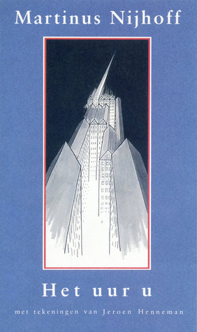 Het uur u by Jeroen Henneman, Martinus Nijhoff