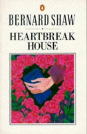 Heartbreak House: A Fantasia in the Russian Manner on English Themes by Dan H. Laurence, George Bernard Shaw