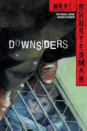 Downsiders by Neal Shusterman