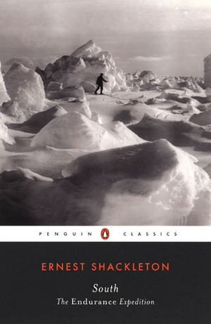 South: The Story of Shackleton's 1914-1917 Expedition by Ernest Shackleton
