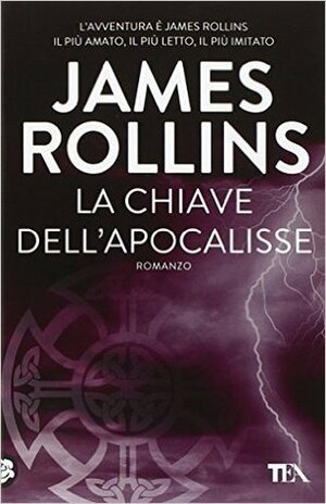 La chiave dell'Apocalisse by James Rollins
