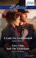 A Lady for Lord Randall / Lucy Lane and the Lieutenant by Sarah Mallory, Helen Dickson