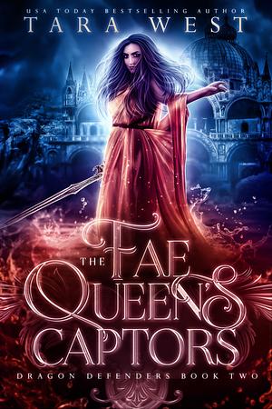 The Fae Queen's Captors by Tara West