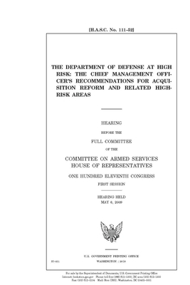 The Department of Defense at high risk: the Chief Management Officer's recommendations for acquisition reform and related high-risk areas by Committee on Armed Services (house), United States House of Representatives, United State Congress