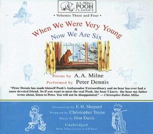 When We Were Very Young & Now We Are Six: Volumes Three and Four by A.A. Milne