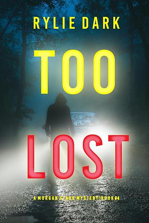 Too Lost by Rylie Dark