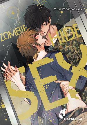 Zombie Hide Sex 4: Erotischer Yaoi-Manga ab 18 - Was würdest du in einer Zombie-Apokalypse tun? by Yuo Yodogawa