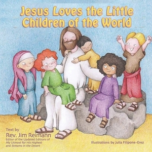 Jesus loves the little children of the world by Jim Reimann