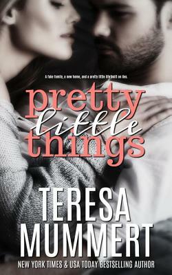 Pretty Little Things by Teresa Mummert