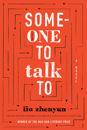 Someone to Talk To by Howard Goldblatt, Sylvia Li-chun Lin, Liu Zhenyun