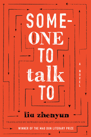 Someone to Talk To by Sylvia Li-chun Lin, Liu Zhenyun, Howard Goldblatt