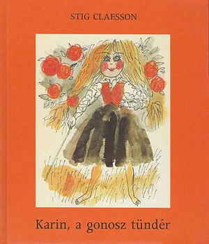 Karin, ​a gonosz tündér by Stig Claesson