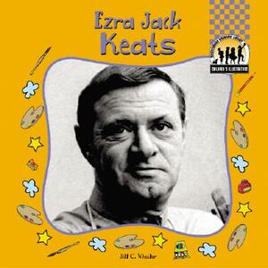 Ezra Jack Keats by Jill C. Wheeler