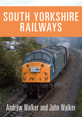 South Yorkshire Railways by Andrew Walker