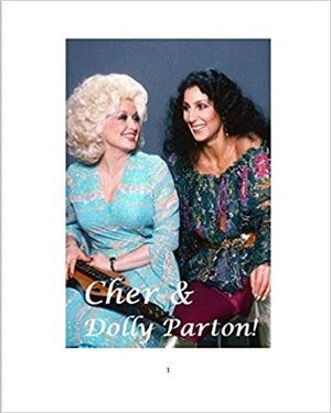 Cher and Dolly Parton! by Diane Paterson