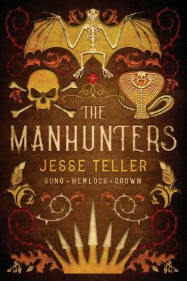 The Manhunters: The Complete Trilogy by Jesse Teller