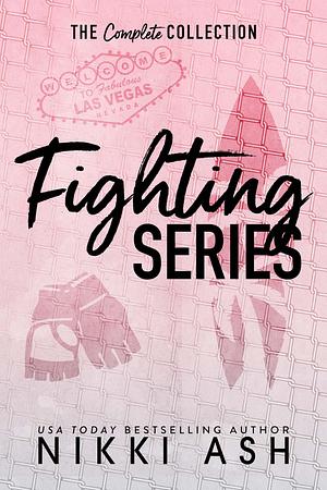 Fighting Series: The Complete Collection by Nikki Ash