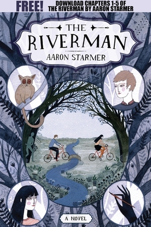 The Riverman, Chapters 1-5 by Aaron Starmer