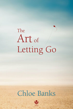 The Art of Letting Go by Chloe Banks