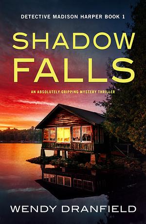 Shadow Falls by Wendy Dranfield