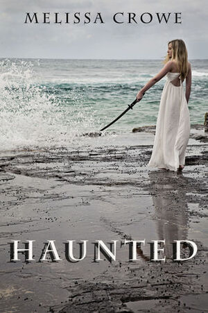 Haunted by Melissa Crowe