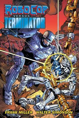 Robocop Vs. The Terminator by Frank Miller, Walt Simonson