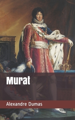 Murat by Alexandre Dumas