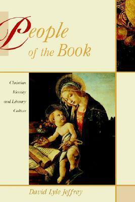 People of the Book: Christian Identity and Literary Culture by David Lyle Jeffrey