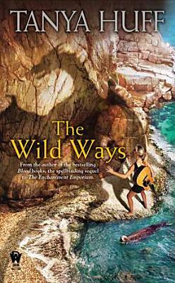 The Wild Ways by Tanya Huff