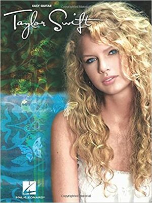 Taylor Swift for Easy Guitar: Easy Guitar with Notes & Tab by Taylor Swift