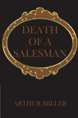 Death of a Salesman by Arthur Miller