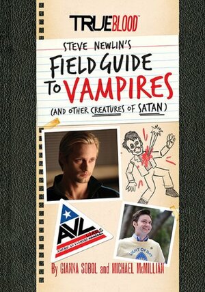 True Blood: A Field Guide to Vampires by Michael McMillian, Gianna Sobol