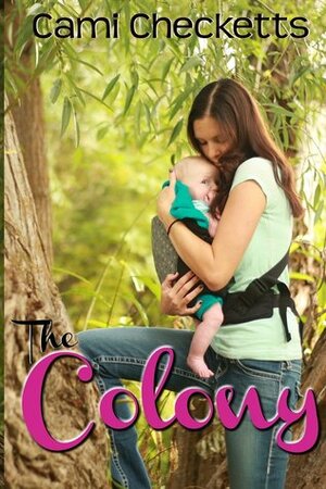 The Colony by Cami Checketts
