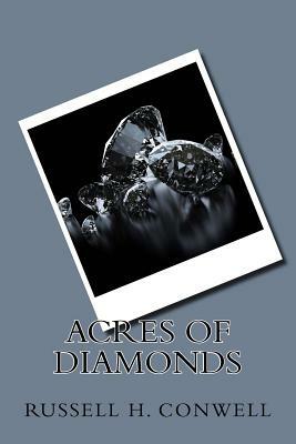 Acres of Diamonds by Russell H. Conwell