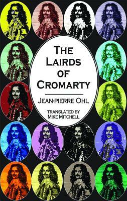 The Lairds of Cromarty by Jean-Pierre Ohl