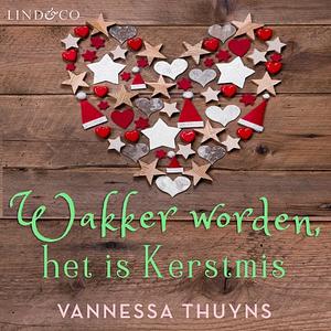 Wakker worden, het is kerstmis by Vannessa Thuyns