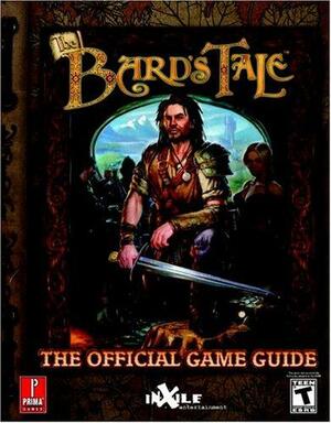 The Bard's Tale: Prima's Official Strategy Guide by Craig Keller