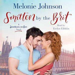 Smitten by the Brit by Melonie Johnson