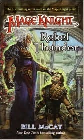 Mage Knight: Rebel Thunder by Bill McCay