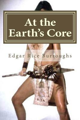 At the Earth's Core by Edgar Rice Burroughs