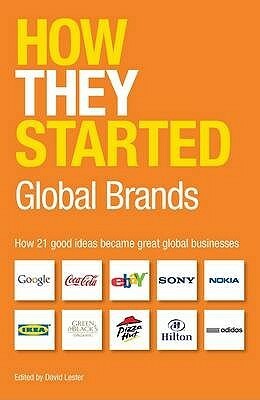 How They Started: Global Brands by David Lester