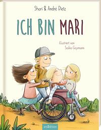 Ich bin MARI: Ein Bilderbuch zum Thema Inklusion by André Dietz, Shari Dietz