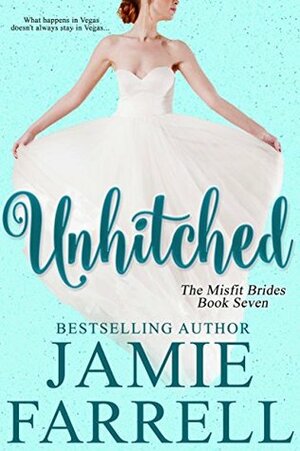Unhitched by Jamie Farrell