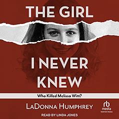 The Girl I Never Knew by LaDonna Humphrey