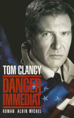 Danger Immediat by Tom Clancy