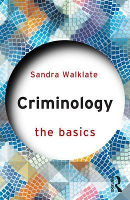 Criminology: The Basics by Sandra Walklate