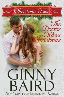 The Doctor Orders Christmas by Ginny Baird