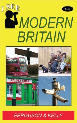 I See . . . Modern Britain by Norman Ferguson