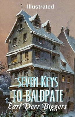 Seven Keys to Baldpate Illustrated by Earl Derr Biggers