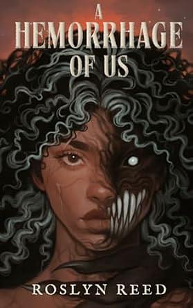 A Hemorrhage of Us by Roslyn Reed